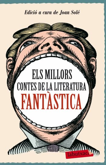 Els millors contes de la literatura fantàstica: Edició a cura de Joan Solé (LABUTXACA)
