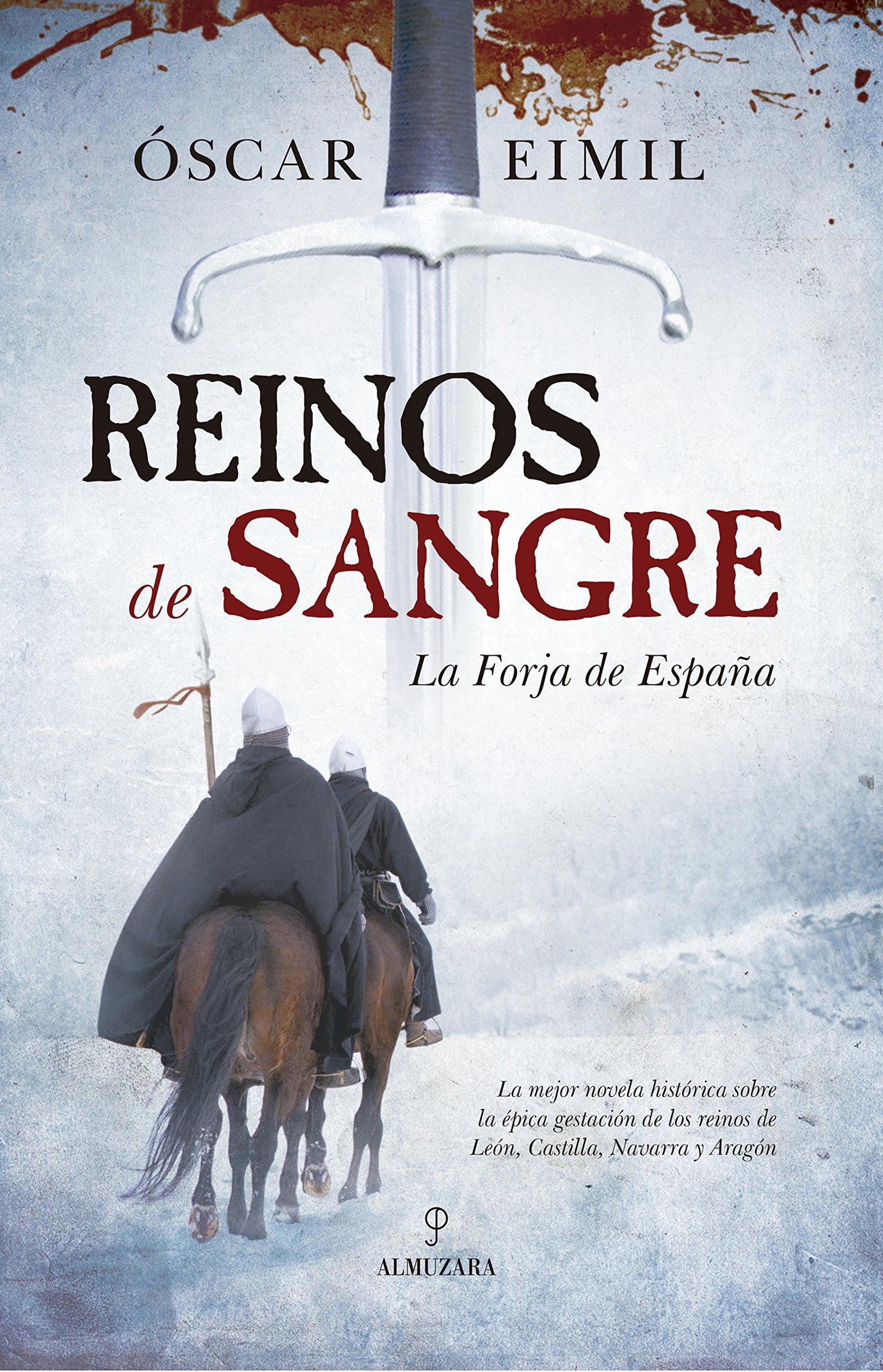 Reinos de Sangre La Forja de España (Novela Histórica)