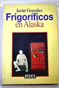 Frigorificos en Alaska / Refrigerators in Alaska