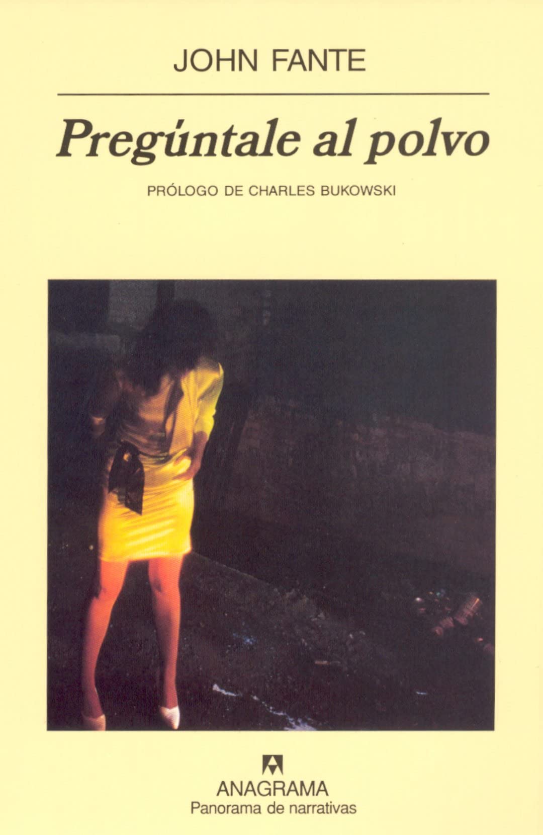 Pregúntale al Polvo - John Fante: 482 (Panorama de narrativas)