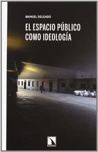 El espacio público como ideología
