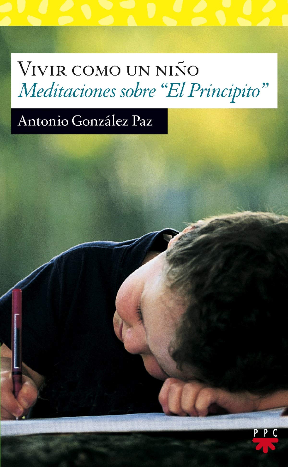 Vivir Como Un Niño: Meditaciones sobre 