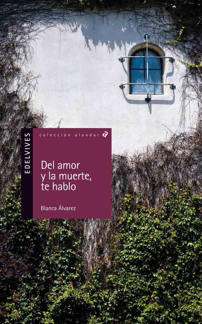 Del amor y la muerte te hablo: 107 (Alandar)