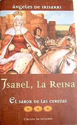 ISABEL, LA REINA 3 - EL SABOR DE LAS CEREZAS