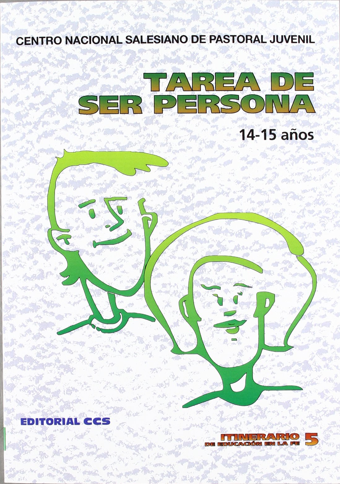 Tarea De Ser Persona - 7ª Edición: 5 (Itinerario de educación en la fe)
