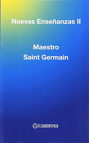 Nuevas enseñanzas II (Maestro Saint Germain) (SIN COLECCION)
