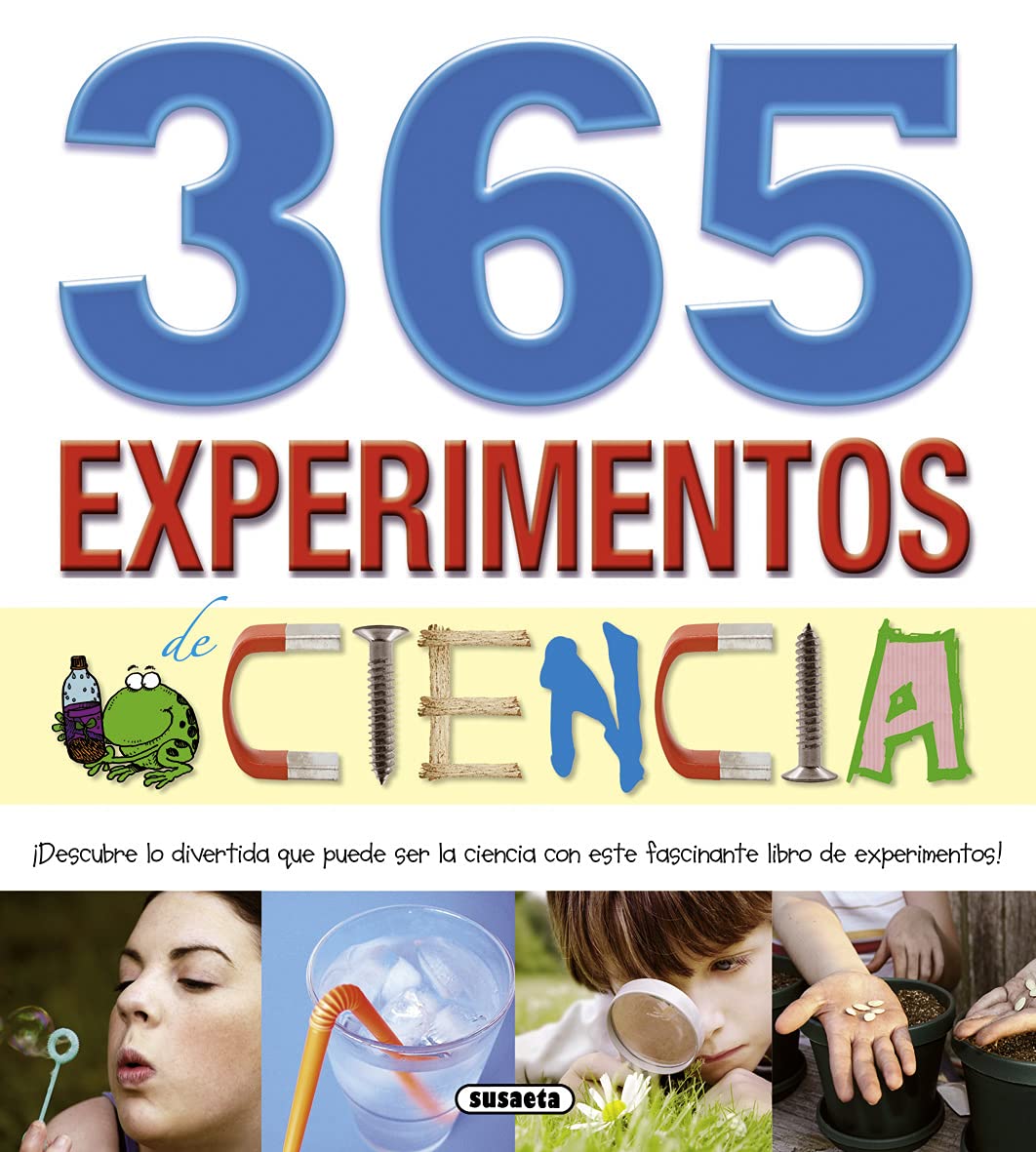 365 experimentos de Ciencia: ¡Descubre lo divertida que puede ser la ciencia con este fascinante libro de experimentos! / Discover How Much Fun ... Book of Experiment! (Un mundo para descubrir)