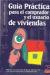 GUIA PRACTICA COMPRADOR USUARIO VIVIENDAS (ECONOMIA)