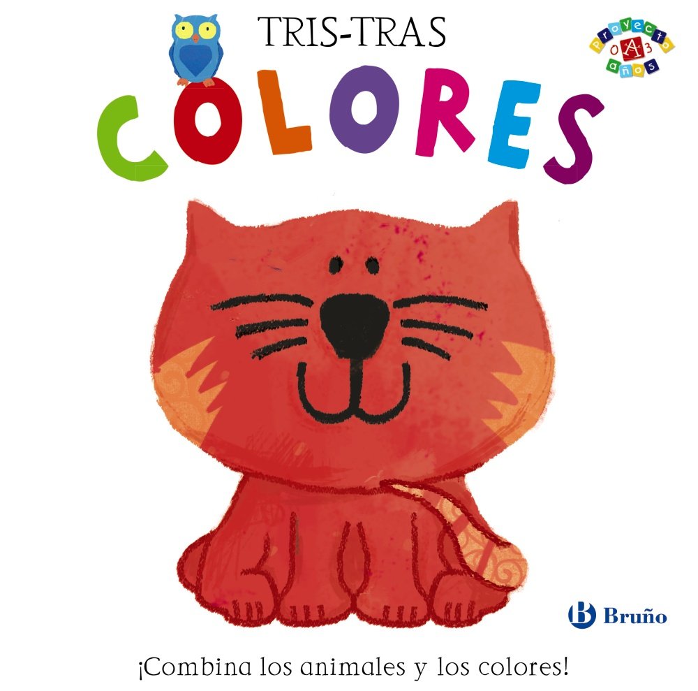 Tris-Tras. Colores (Castellano - A PARTIR DE 0 AÑOS - PROYECTO DE 0 A 3 AÑOS - Libros manipulativos)