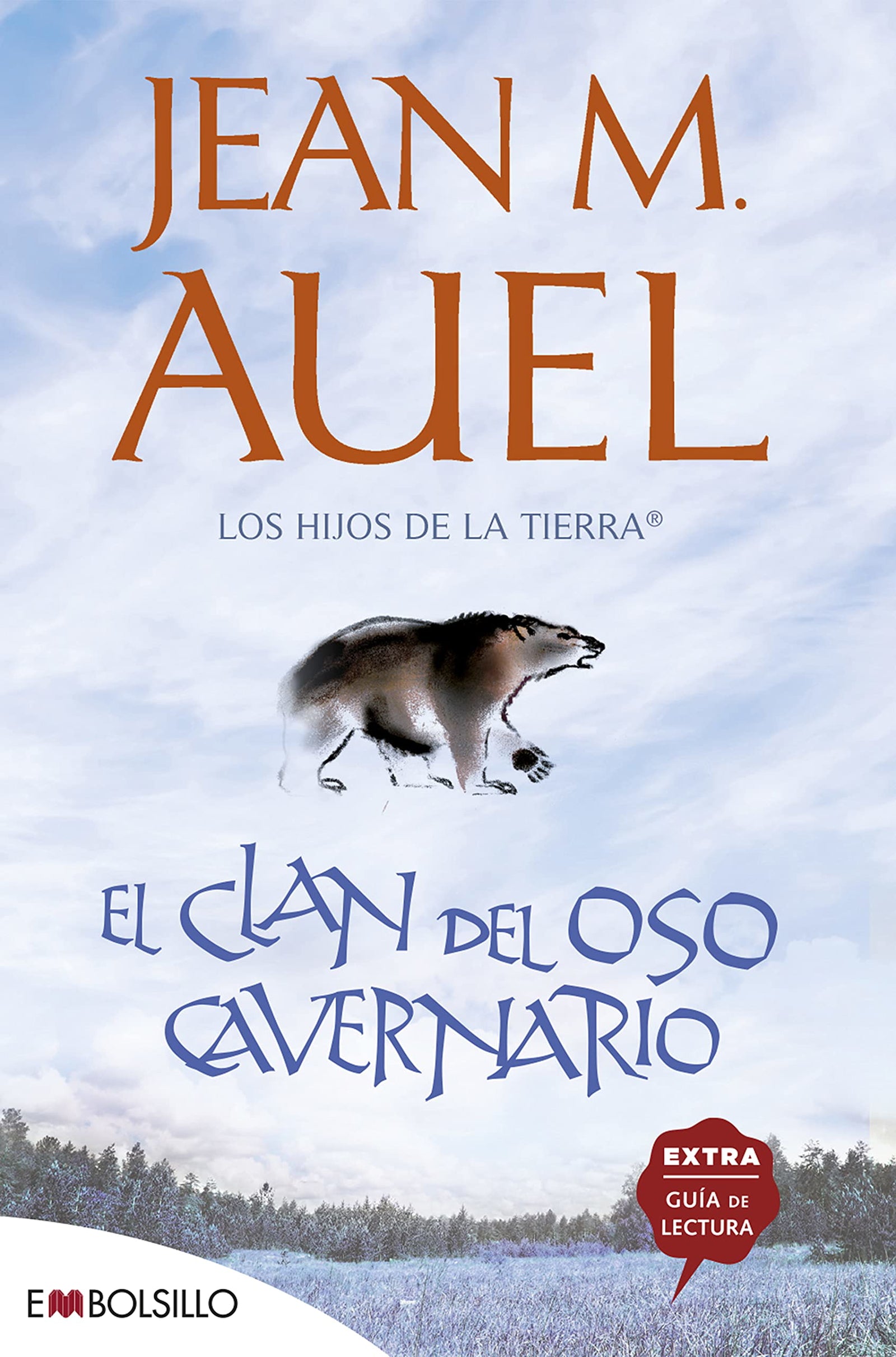 El clan del oso cavernario: hijos de la tierra nº 1: La más bella saga prehistórica jamás contada. (EMBOLSILLO)