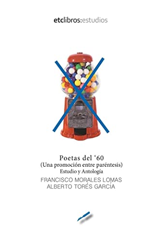 Poetas del 60: Una promoción entre paréntesis. Estudio y Antología