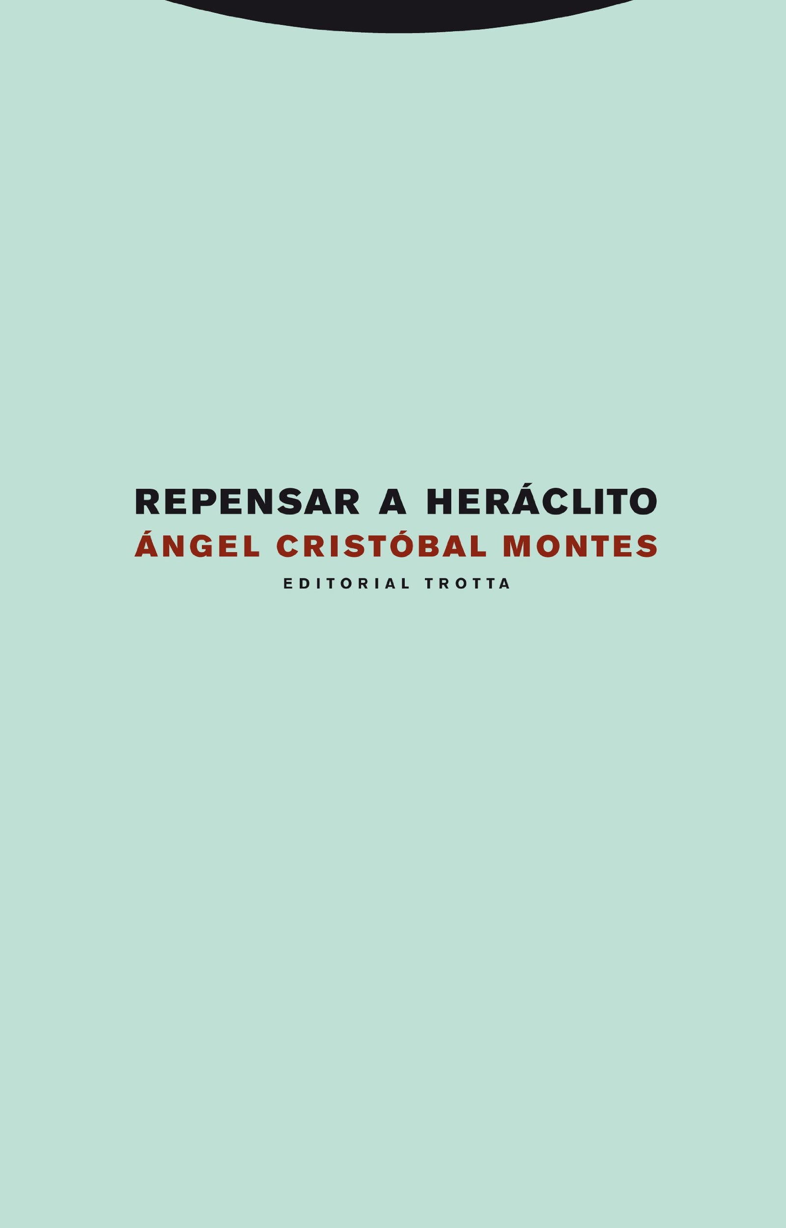 Repensar A Heráclito (Estructuras y Procesos. Filosofía)