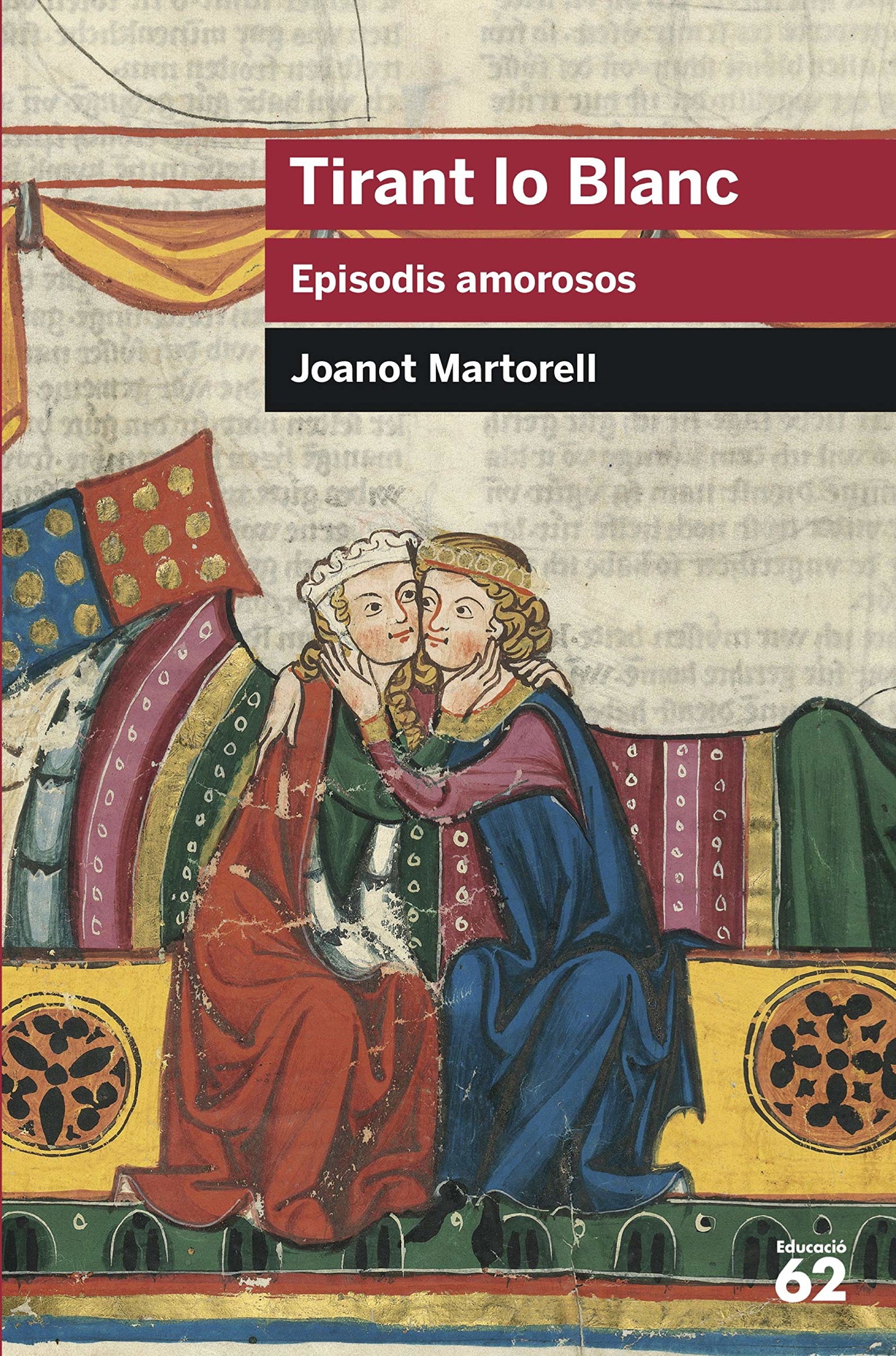 Tirant Lo Blanc. Episodis Amorosos (+ Recurs Digital): Inclou recurs digital: 74 (Educació 62)
