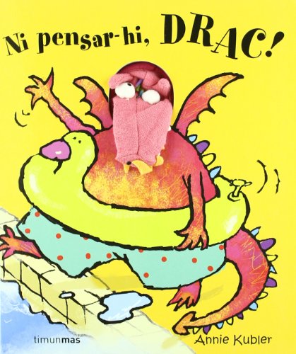 Ni pensar-hi, Drac! (LLIBRES SORPRESA)