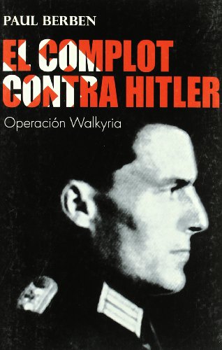 El complot contra Hitler (BIOGRAFIAS)