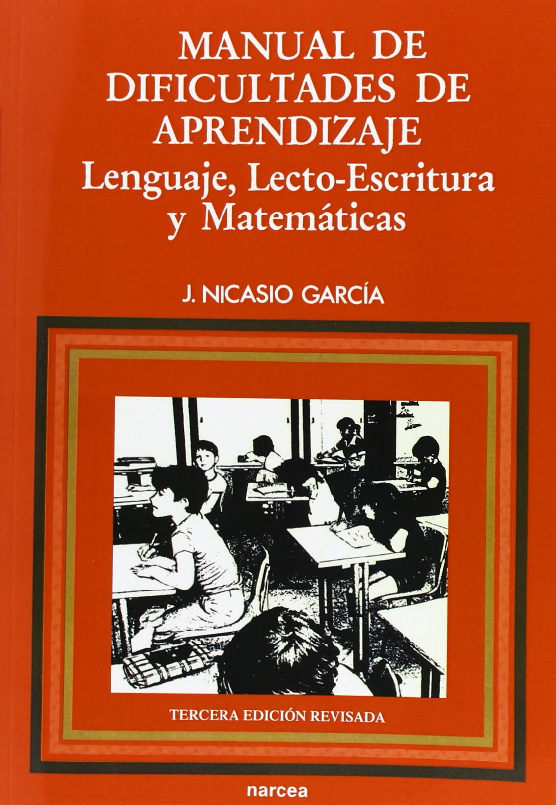 Manual Dificultades Aprendizaje: Lenguaje. Lecto-escritura. Matemáticas: 66 (Educación Hoy Estudios)