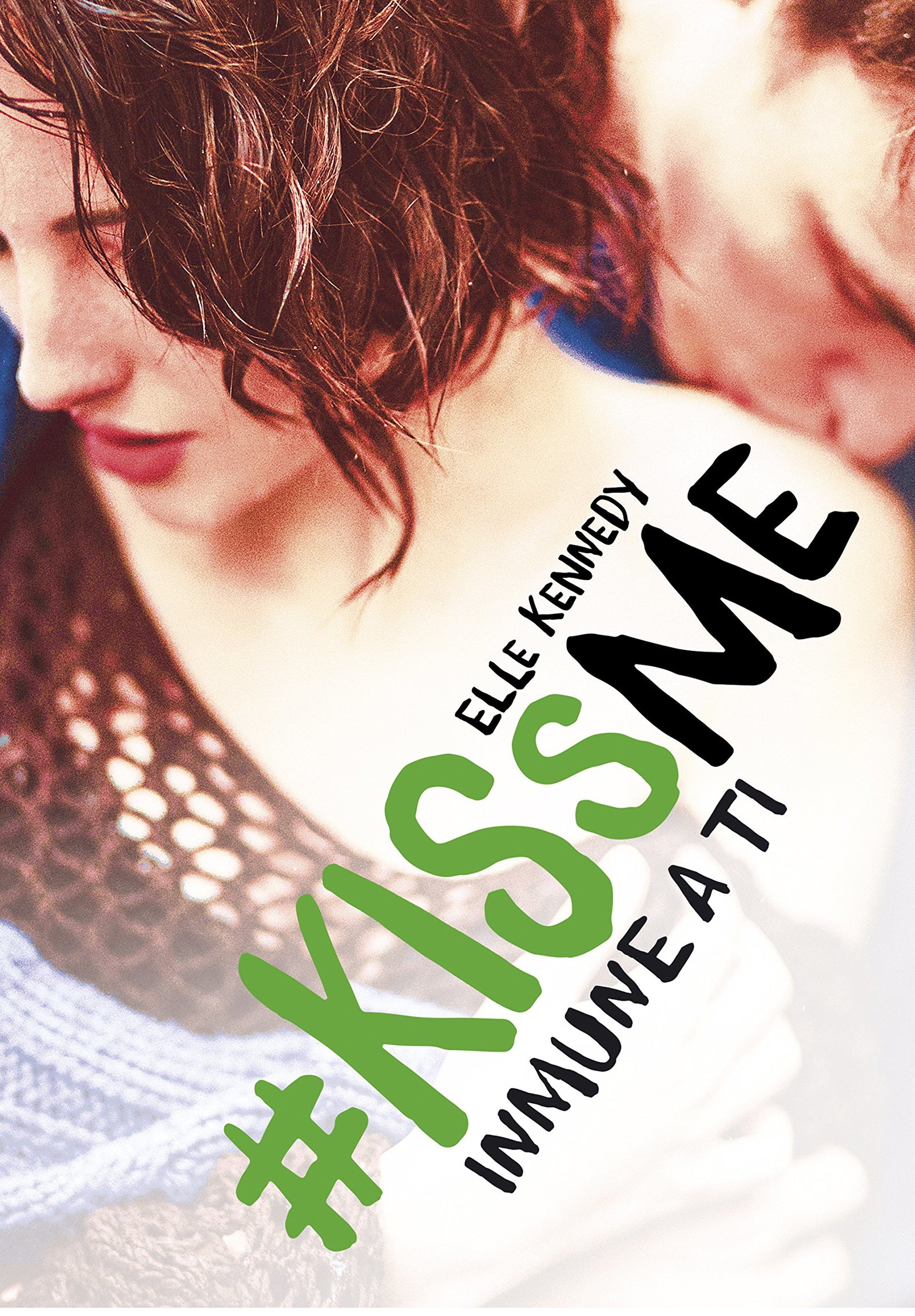 Inmune a ti (#KissMe 3) (Sin límites)