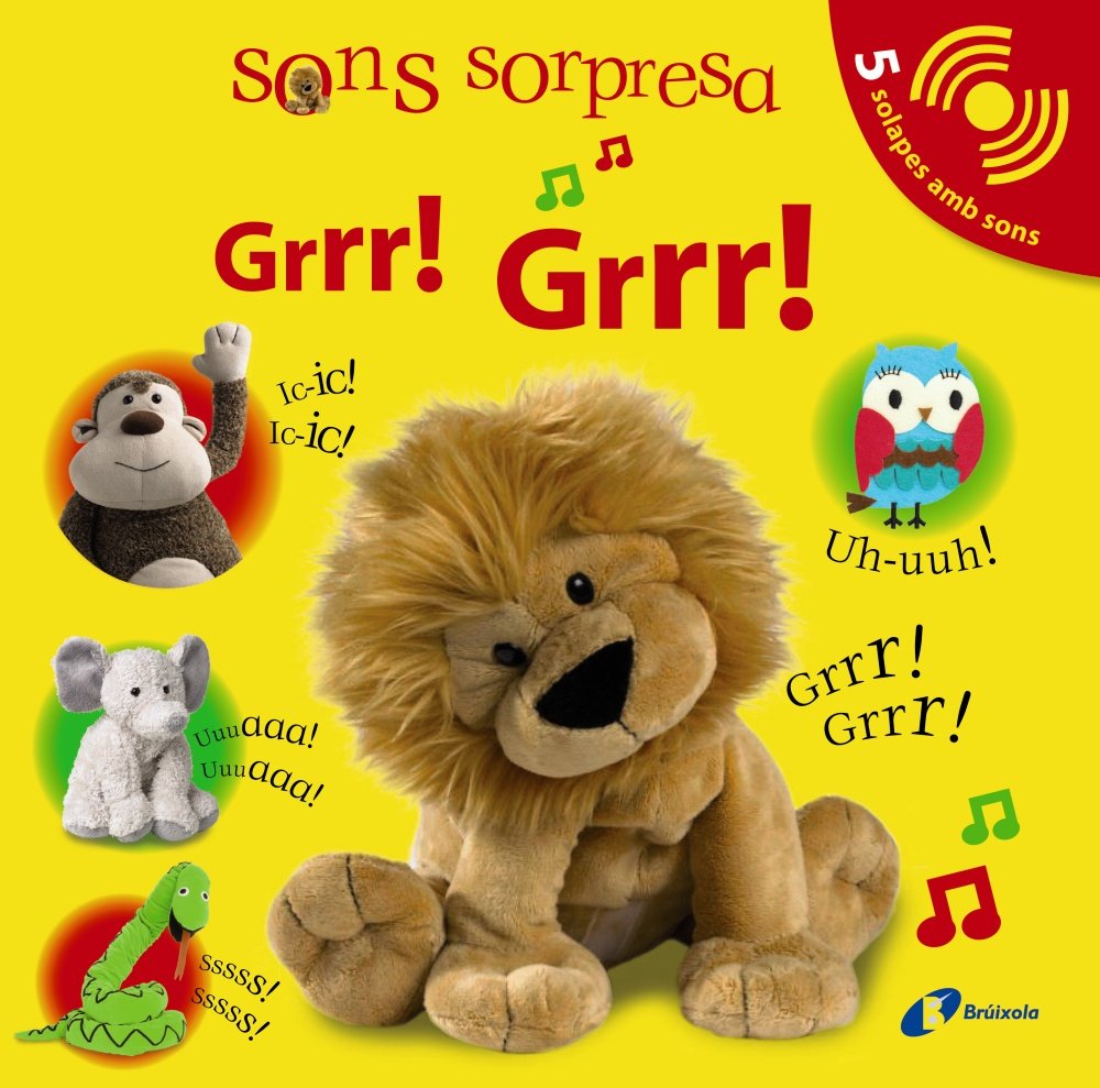 Sons sorpresa - Grrr! Grrr! (Catalá - A PARTIR DE 0 ANYS - LLIBRES AMB SONS - Sons sorpresa)