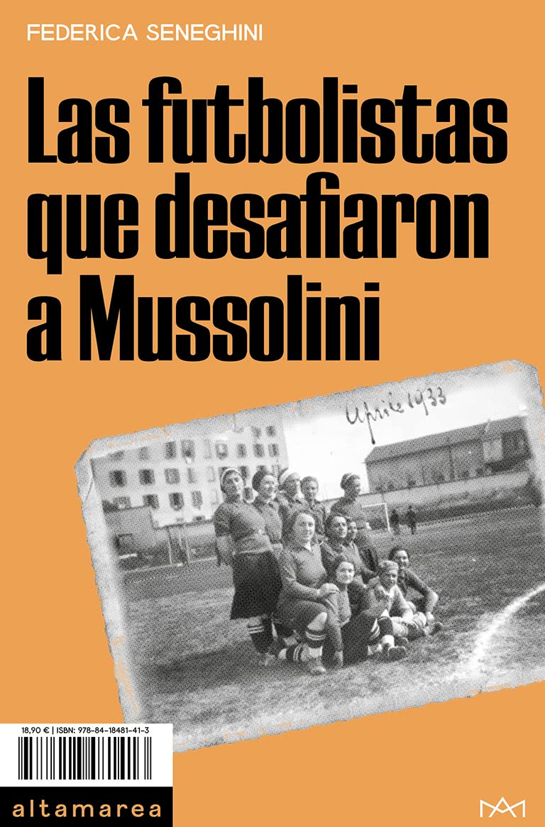 Las futbolistas que desafiaron a Mussolini: 08 (Sotavento)
