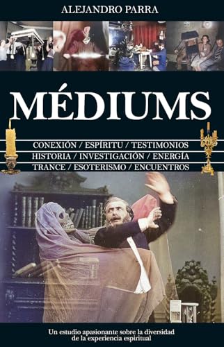Médiums: Introducción a la diversidad de la experiencia espiritual (Enigma)