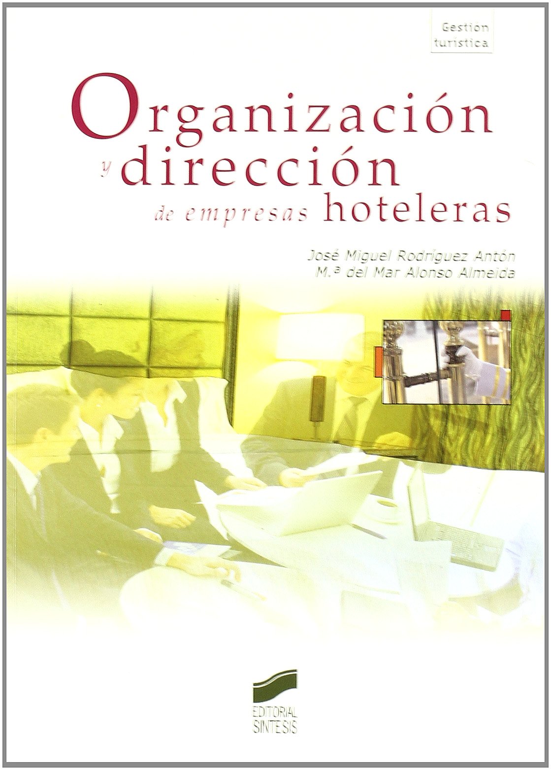 Organización y dirección de empresas hoteleras (segunda edición)