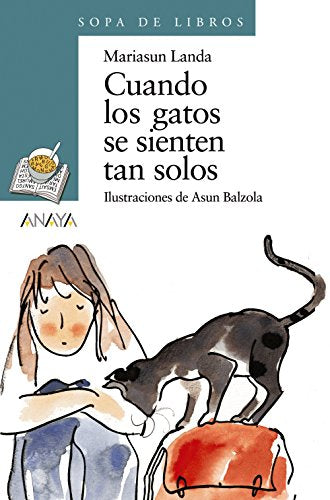Cuando los gatos se sienten tan solos (LITERATURA INFANTIL - Sopa de Libros)