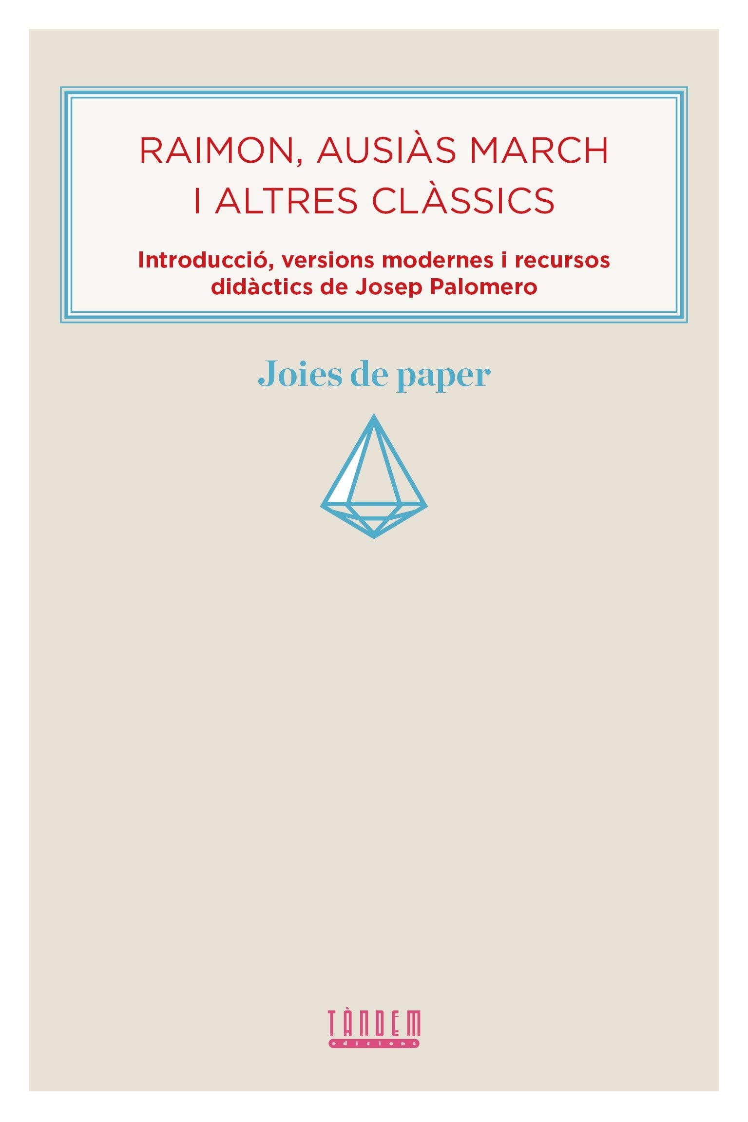 Raimon, Ausiàs March i altres clàssics
