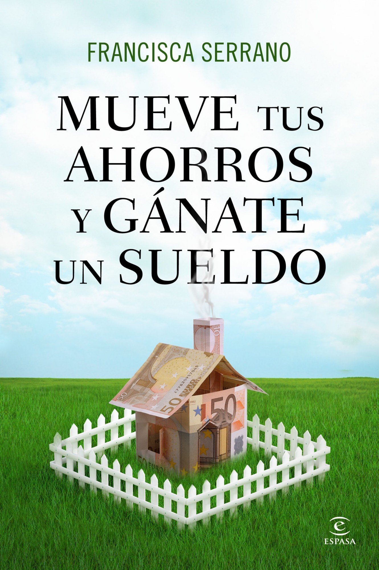 Mueve tus ahorros y gánate un sueldo (FUERA DE COLECCIÓN Y ONE SHOT)