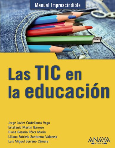 Las TIC en la educación (Manuales Imprescindibles)