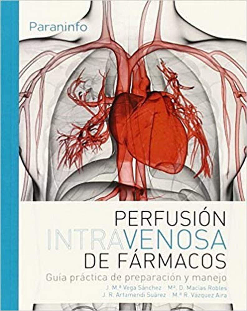 Perfusión intravenosa de fármacos. Guía práctica de preparación y manejo