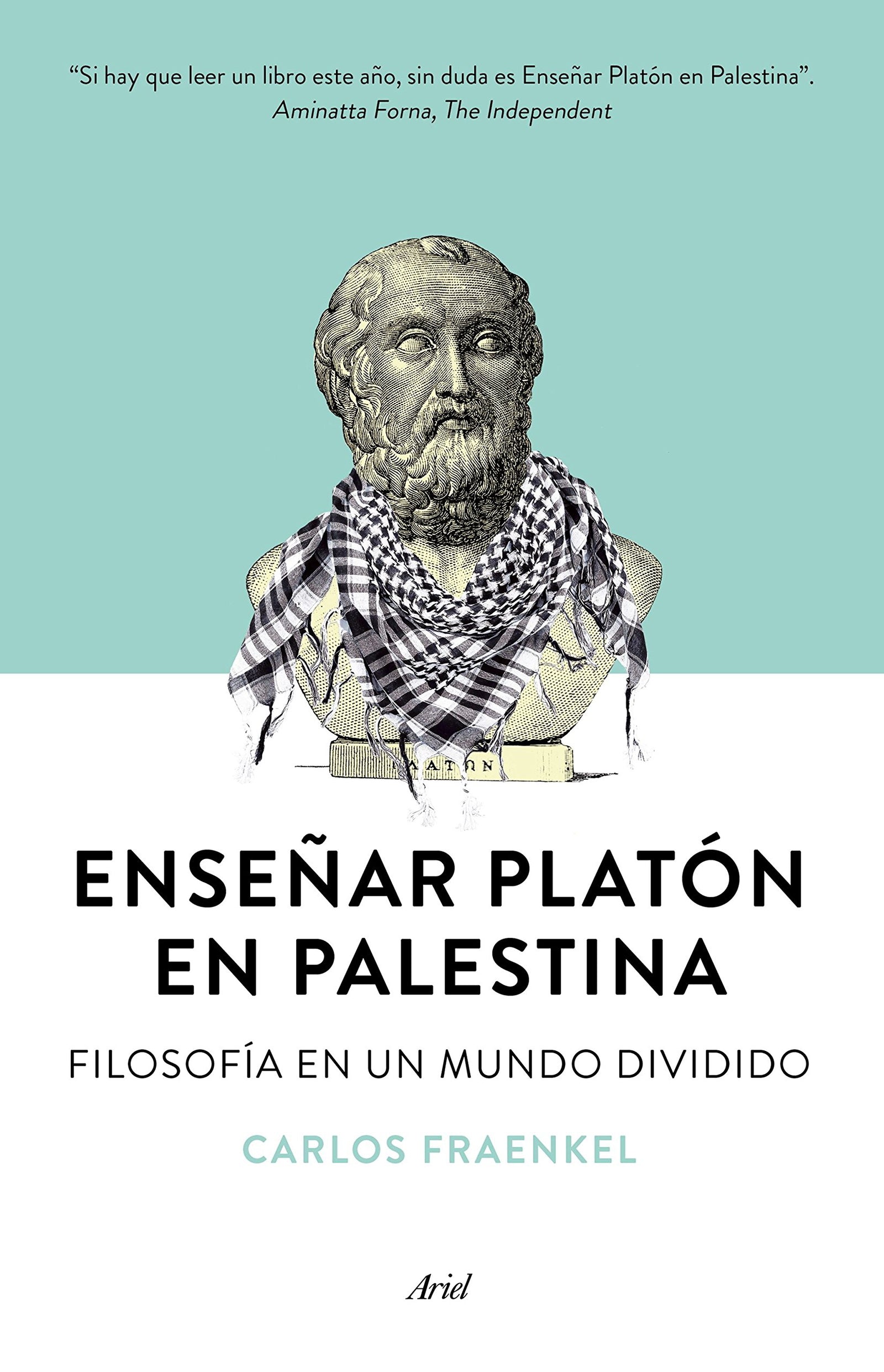 Enseñar Platón en Palestina: Filosofía en un mundo dividido (Ariel)