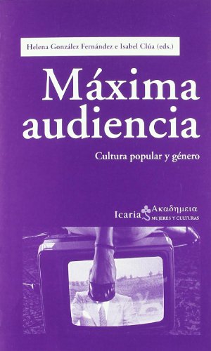 Máxima audiencia: Cultura popular y género: Cultura Popular y Gaenero (Akademiea)