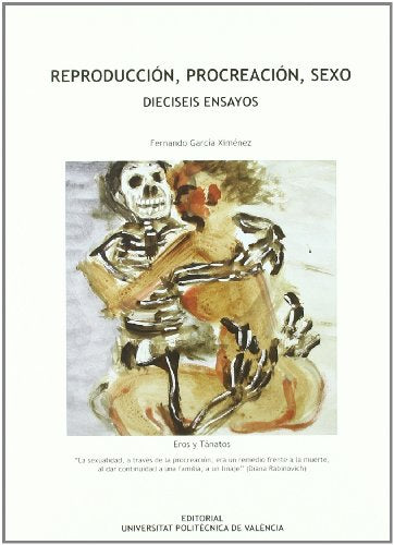 REPRODUCCIÓN,PROCREACIÓN, SEXO. DIECISEIS ENSAYOS