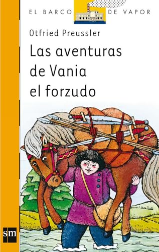 Las aventuras de Vania el forzudo: 1 (El Barco de Vapor Naranja)