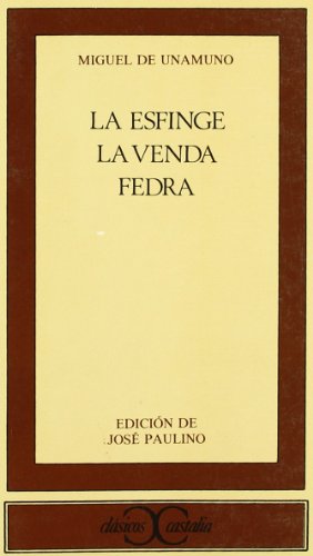 La esfinge. La venda. Fedra .: Teatro: 169 (CLASICOS CASTALIA. C/C.)