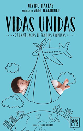 Vidas Unidas: 22 Experiencias de Familias Adoptivas (VIVA)