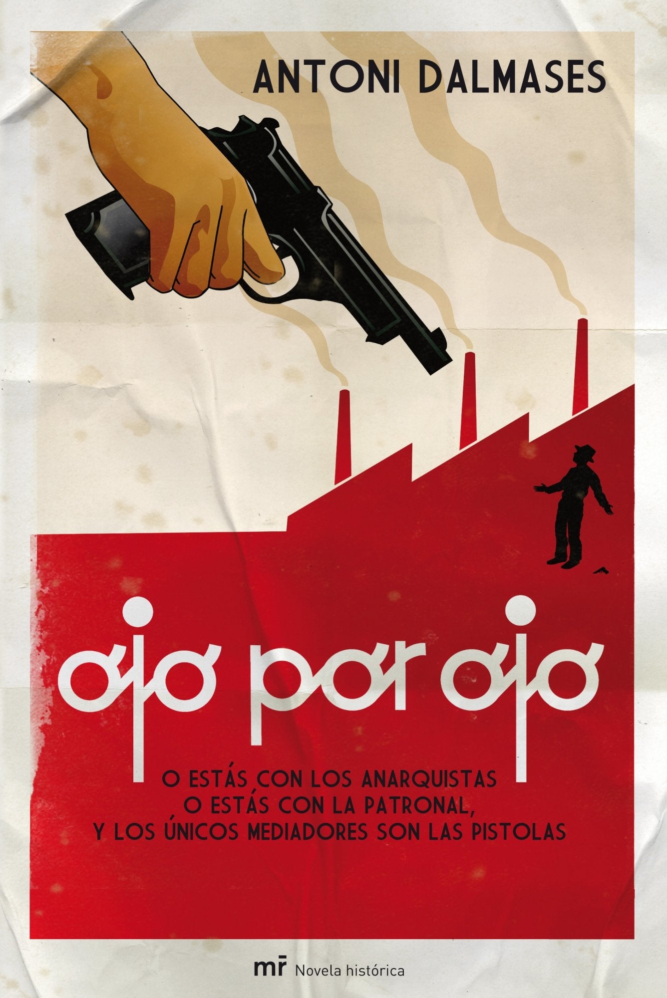 Ojo por ojo: 1 (MR Novela Histórica)