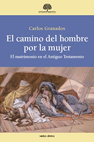 Camino Del Hombre Por La Mujer: El matrimonio en el Antiguo Testamento (Estudios Bíblicos)