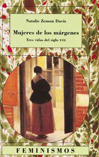 Mujeres de los márgenes: Tres vidas del siglo XVII (Feminismos)