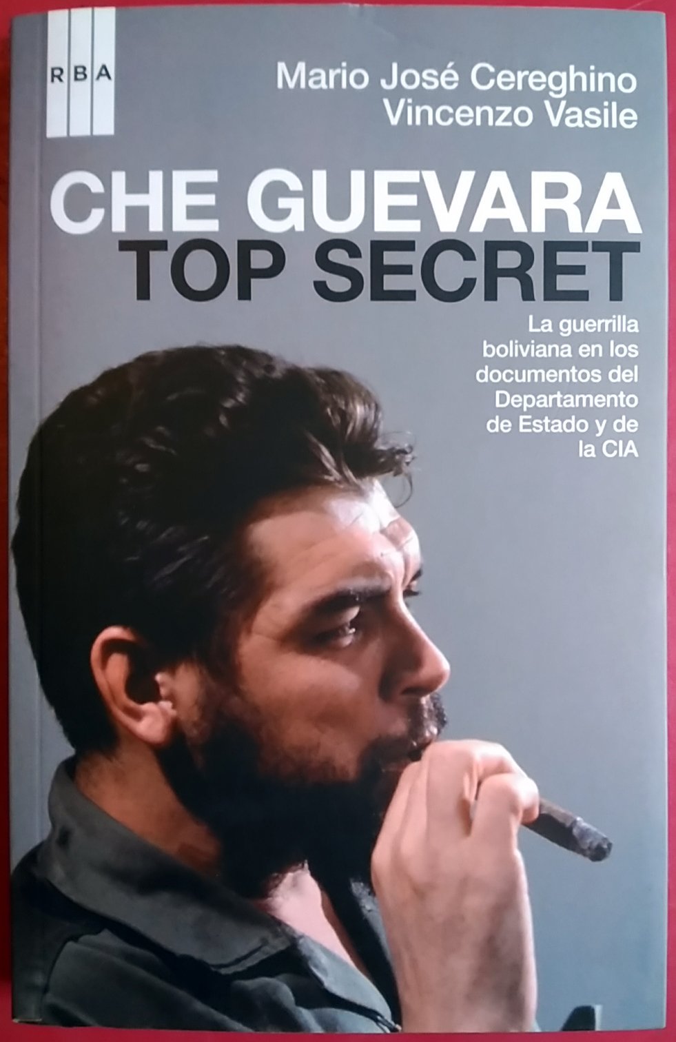 Che guevara. Top secret.: 219 (Ensayo y Biografía)