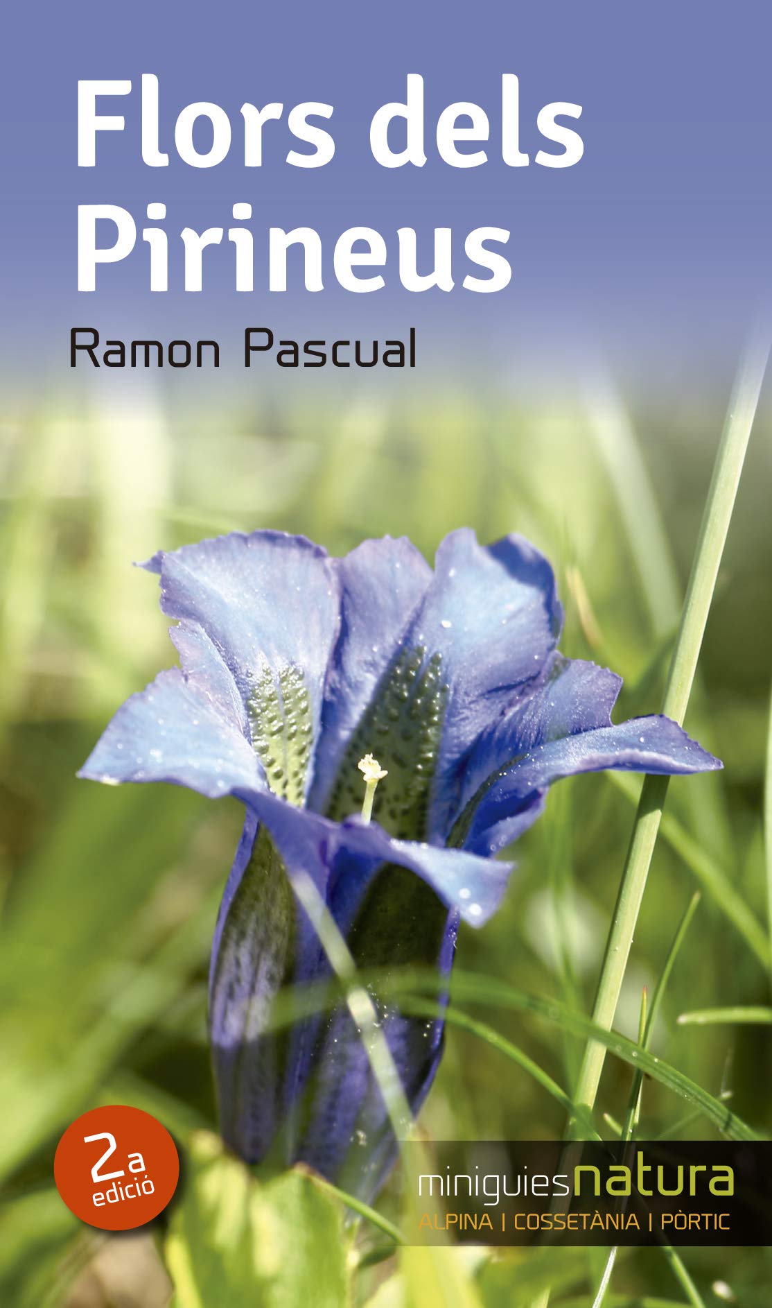 Flors Dels Pirineus: 4 (Miniguies de natura)