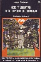 Ocio y libertad o el imperio del trabajo(Biblicoteca Cultural, n.º 66.RTVE)
