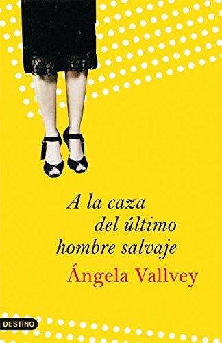 A la caza del último hombre salvaje: 1 (Áncora & Delfín)