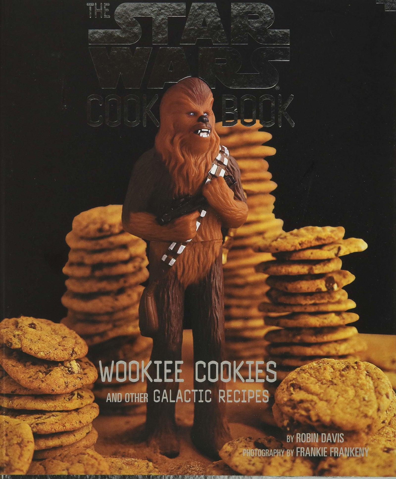 The Star Wars Cookbook: Wookiee Cookies and Other Galactic Recipes: A Star Wars Cookbook (Star Wars Kids by Chronicle Books)