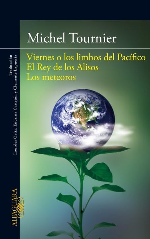 Viernes o los limbos del Pacífico | El Rey de los Alisos | Los meteoros (Literaturas)