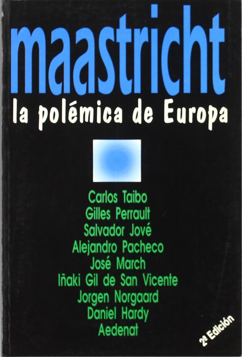 MAASTRICHT POLEMICA DE EUROPA (DOCUMENTOS & SOCIEDAD)