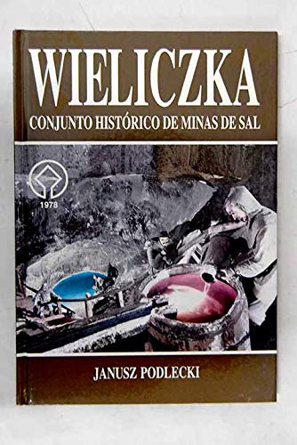 Wieliczka: conjunto histórico de minas de sal