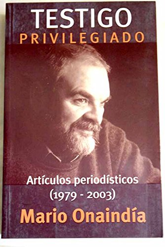 Testigo Privilegiado. Articulos Peridisticos (1979-2003)