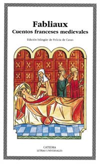 Fabliaux (Cuentos franceses medievales) (Letras Universales)