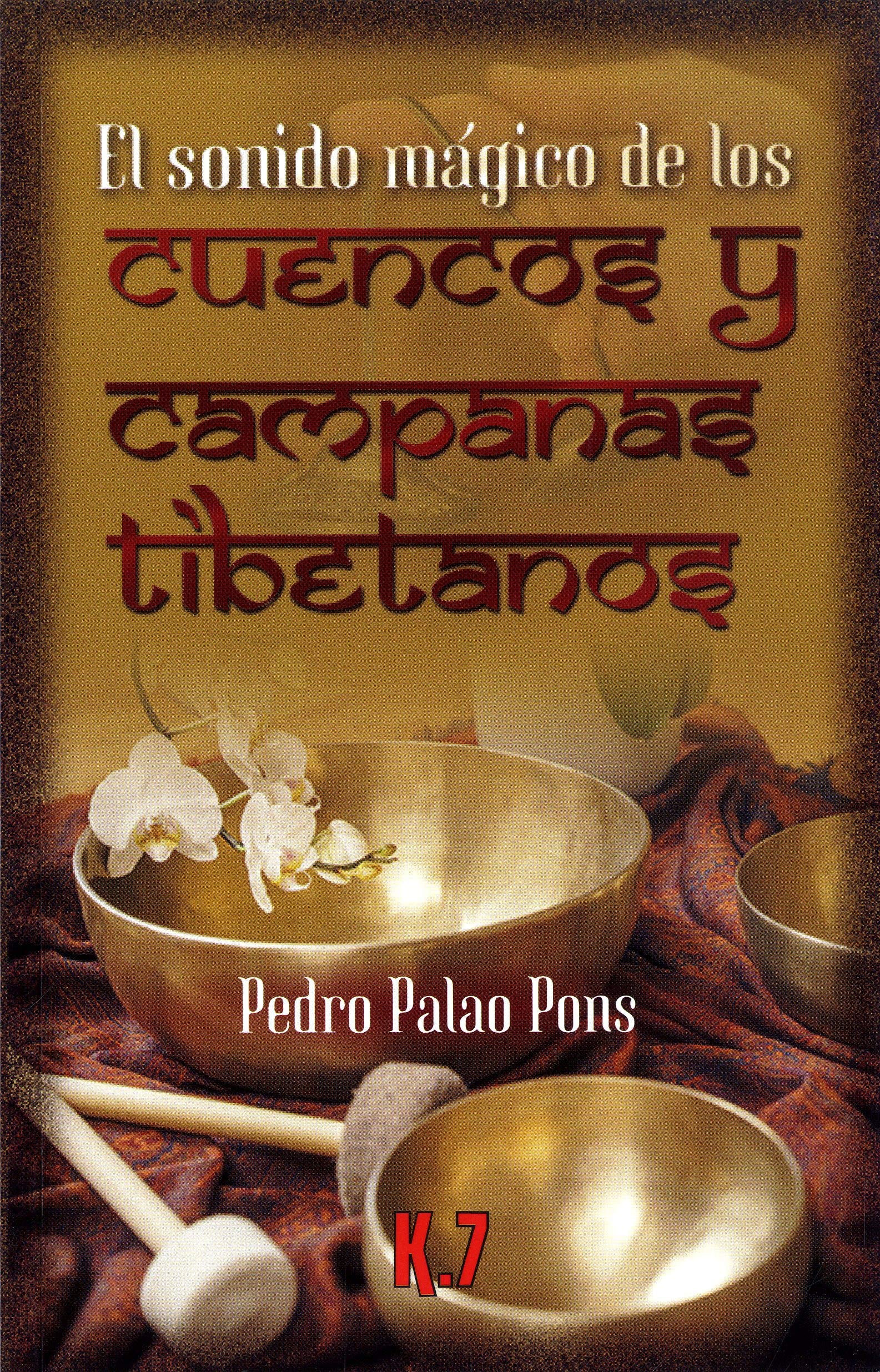 El sonido mágico de los cuencos y campanas tibetanos (SIN COLECCION)